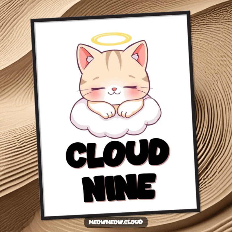 Funny poster art of a cheerful cat with a tiny halo, napping peacefully on a fluffy cloud, looking heavenly.