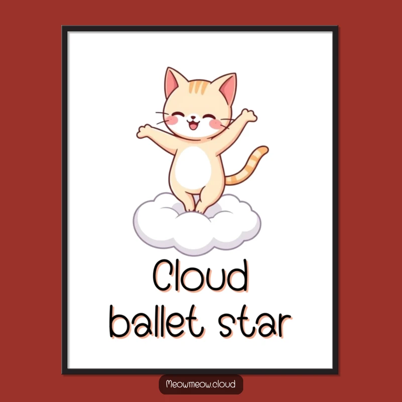 Funny Cat Ballet Poster: Happy Pirouette Cloud Art for Dancers