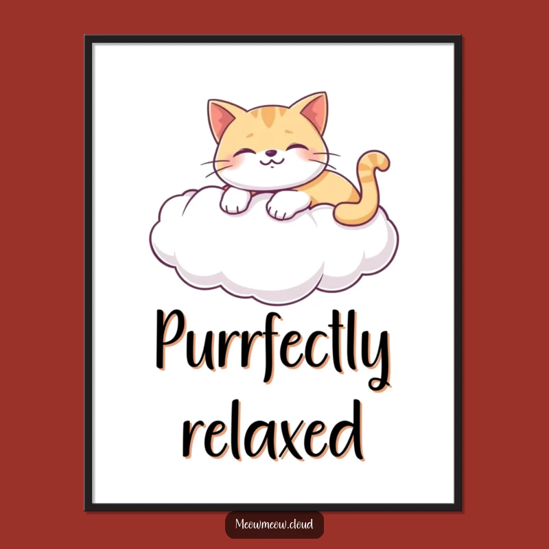 Funny Cat Cloud Poster: Happy Lounger Art, Relaxing Funny Gift Decor